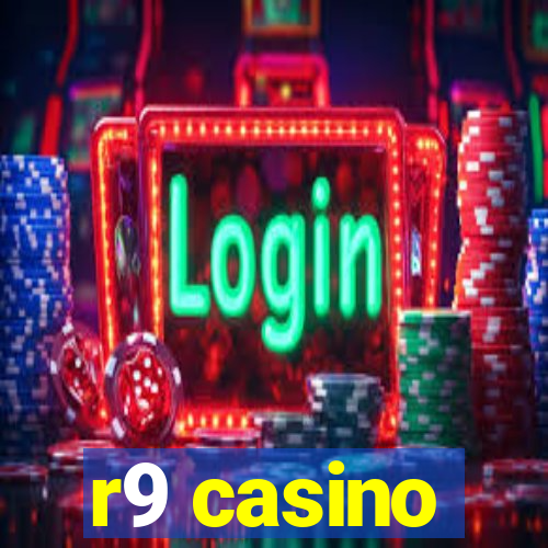 r9 casino